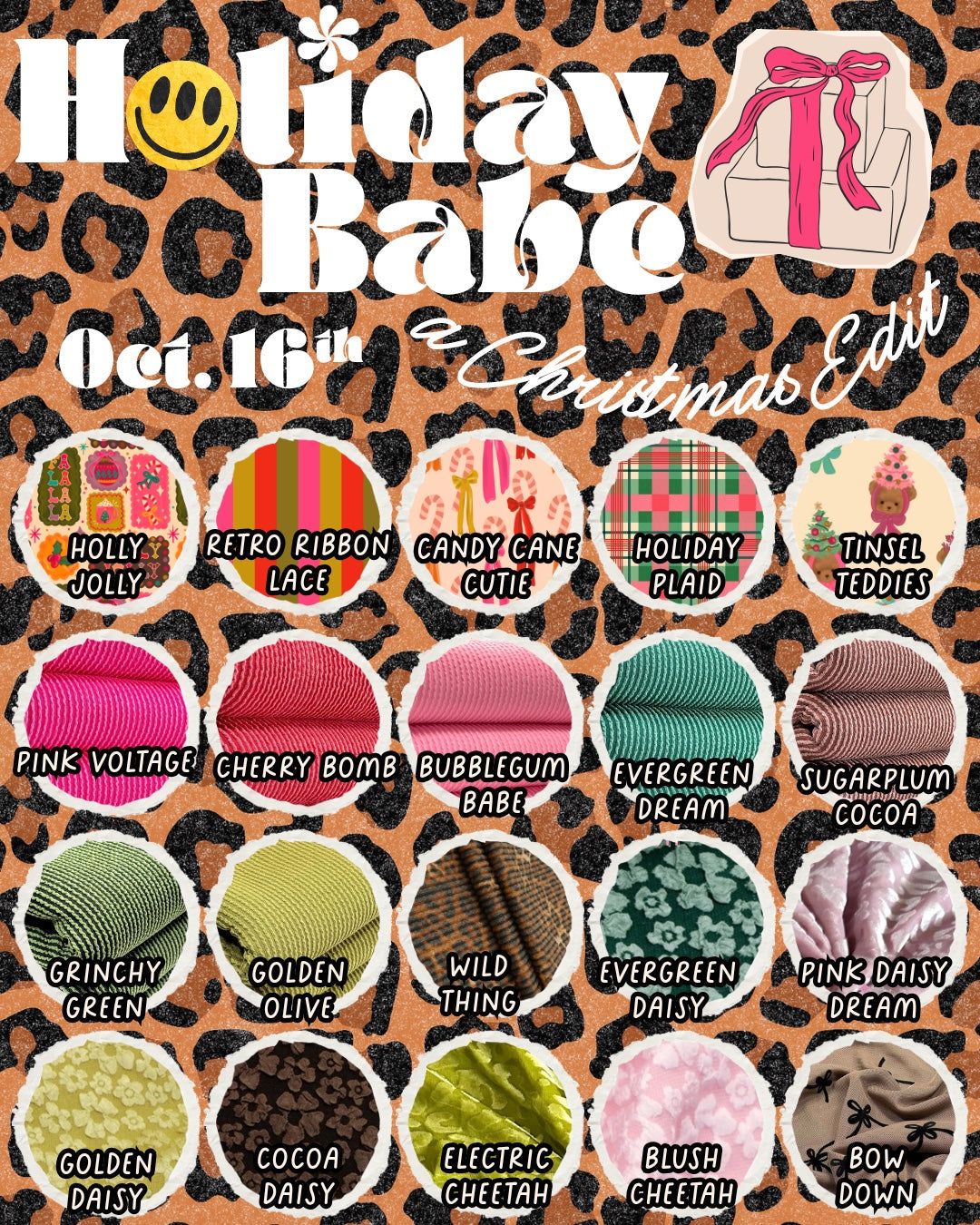 Holiday Babe fabric guide: 20 named fabric swatches. Availability varies by product.